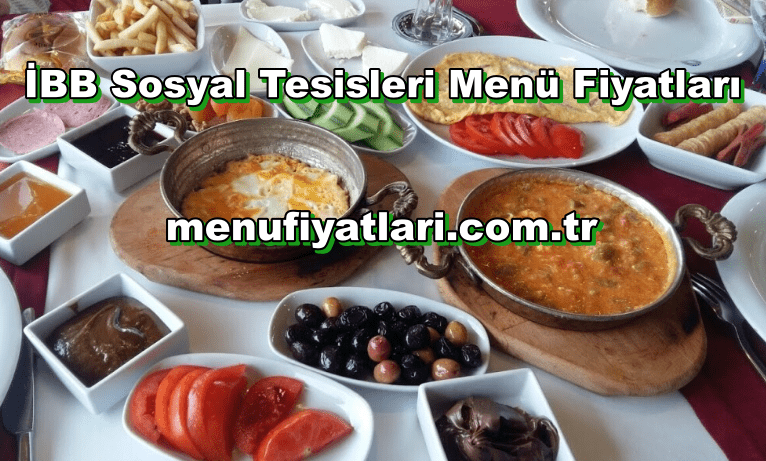 İBB sosyal tesislerinde menü ucuzluğu şaşırtıyor